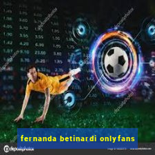 fernanda betinardi onlyfans